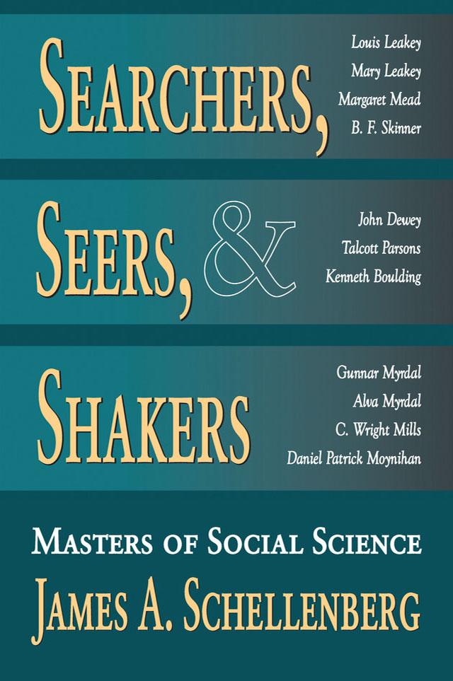 Searchers, Seers, and Shakers by James A. Schellenberg