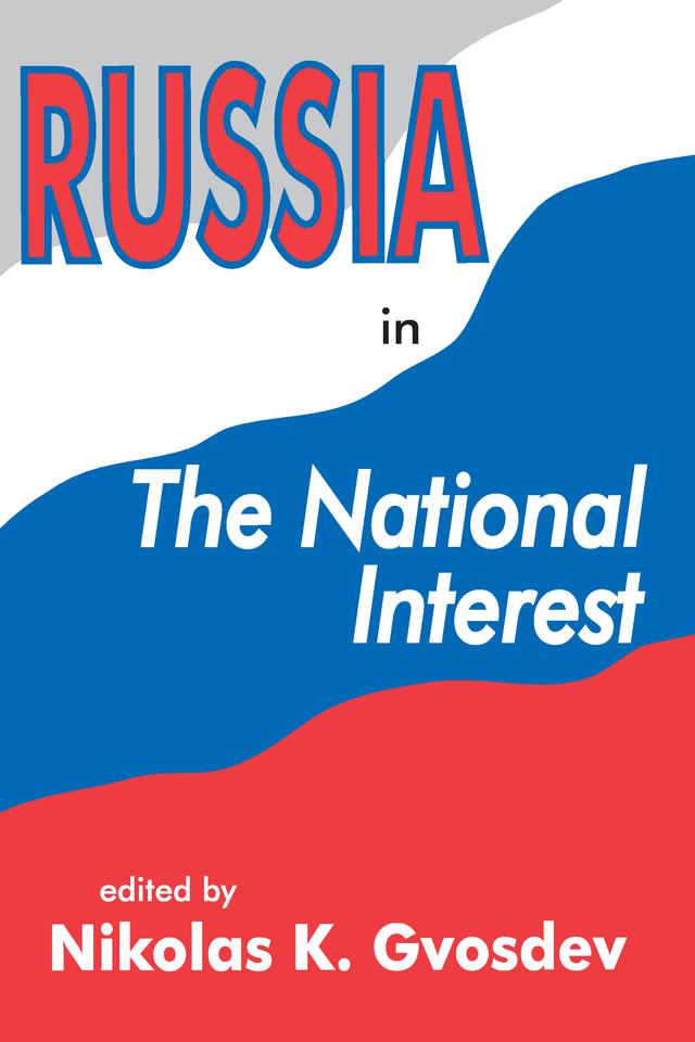 Russia in the National Interest by Nikolas K. Gvosdev