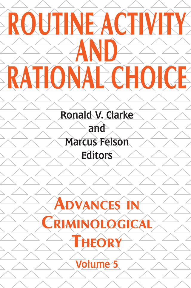 Routine Activity and Rational Choice by Marcus Felson, Ronald V. Clarke