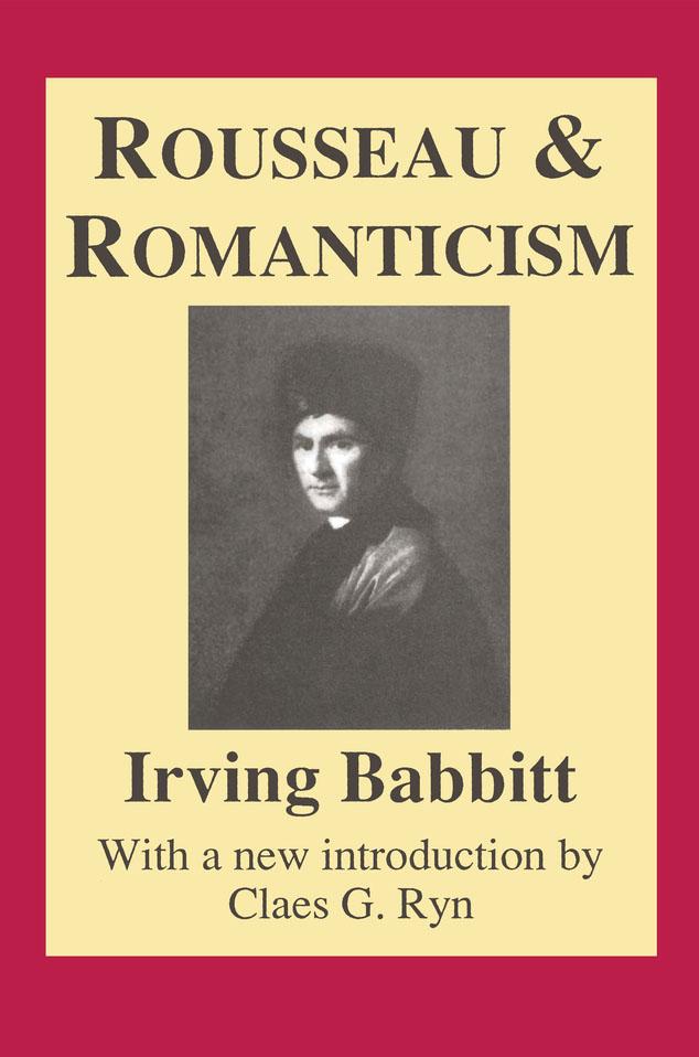 Rousseau and Romanticism by Irving Babbitt, Otto Scott