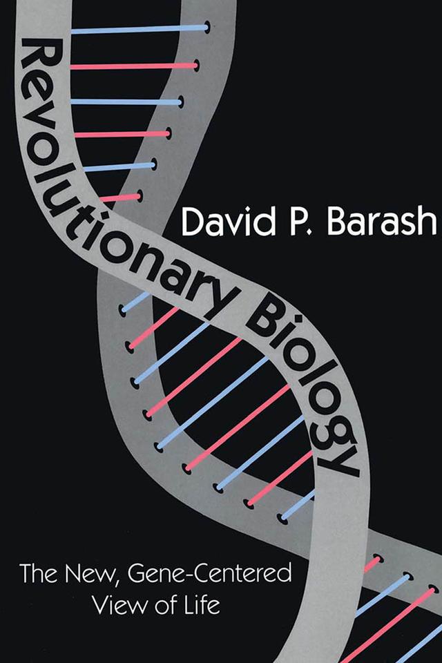 Revolutionary Biology by David Barash