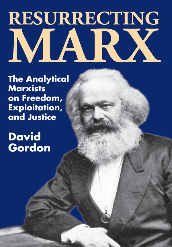 Resurrecting Marx by David Gordon