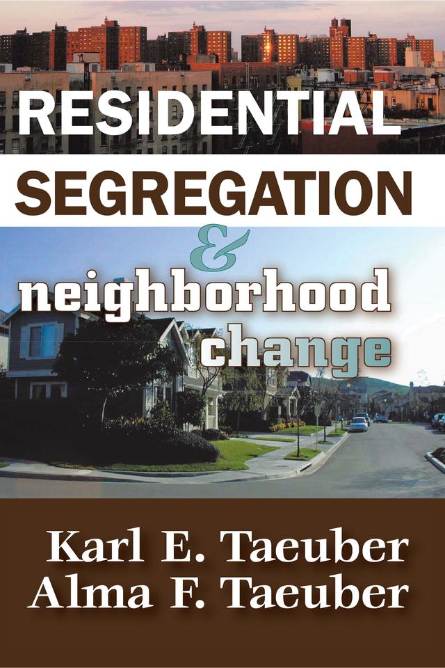 Residential Segregation and Neighborhood Change by Keith Stribley