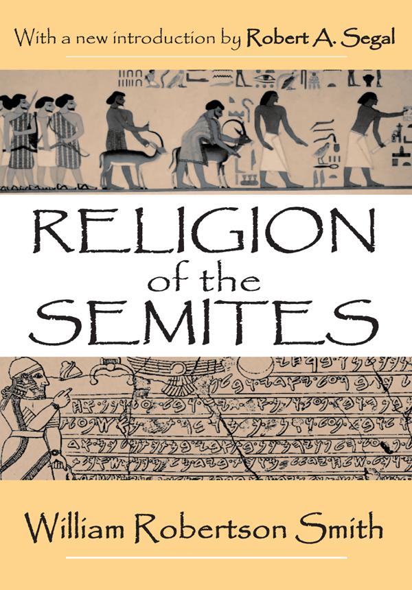 Religion of the Semites by Robert A. Segal