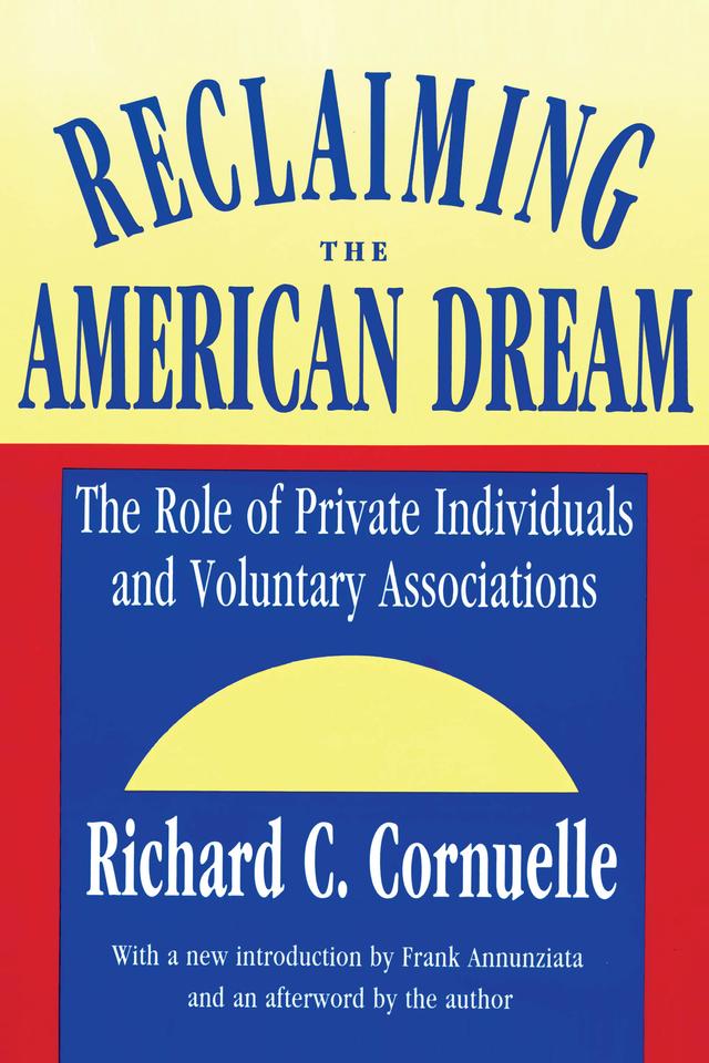Reclaiming the American Dream by Richard C. Cornuelle