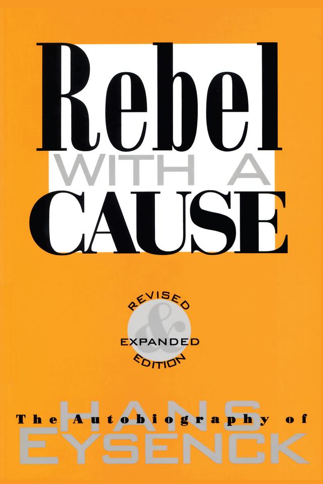 Rebel with a Cause by Hans Eysenck