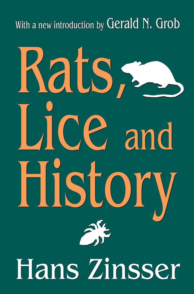 Rats, Lice and History by Hans Zinsser
