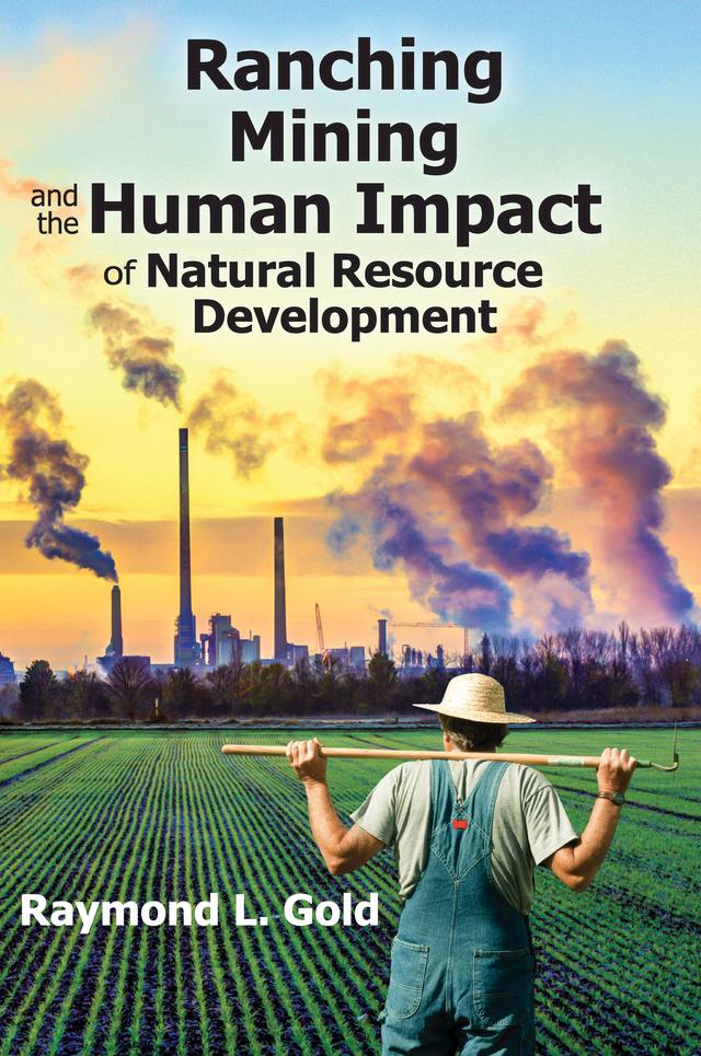 Ranching, Mining, and the Human Impact of Natural Resource Development