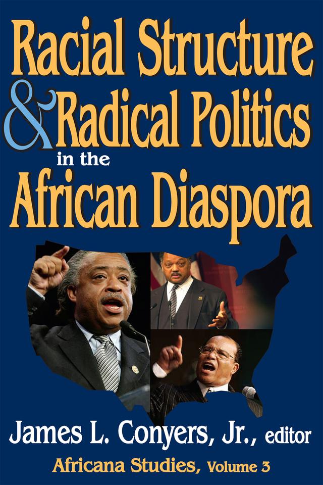 Racial Structure and Radical Politics in the African Diaspora by Georgia A. Persons