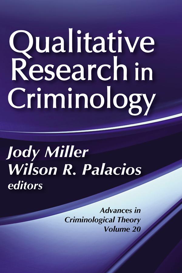 Qualitative Research in Criminology by Jody Miller, Wilson R. Palacios