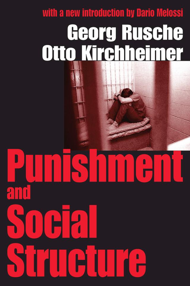 Punishment and Social Structure by Otto Kirchheimer