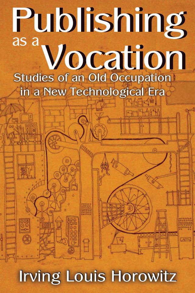 Publishing as a Vocation by Irving Horowitz
