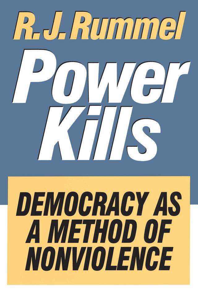 Power Kills by R. J. Rummel