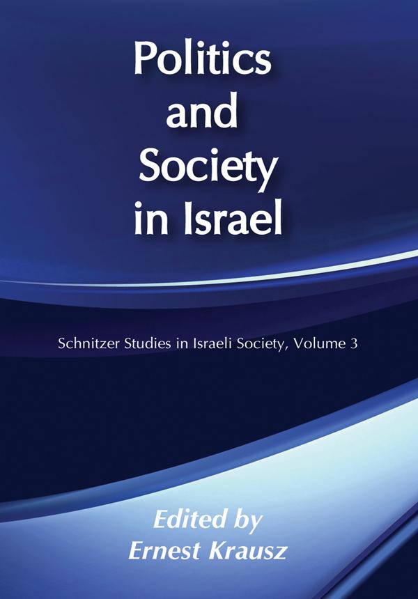 Politics and Society in Israel by Ernest Krausz