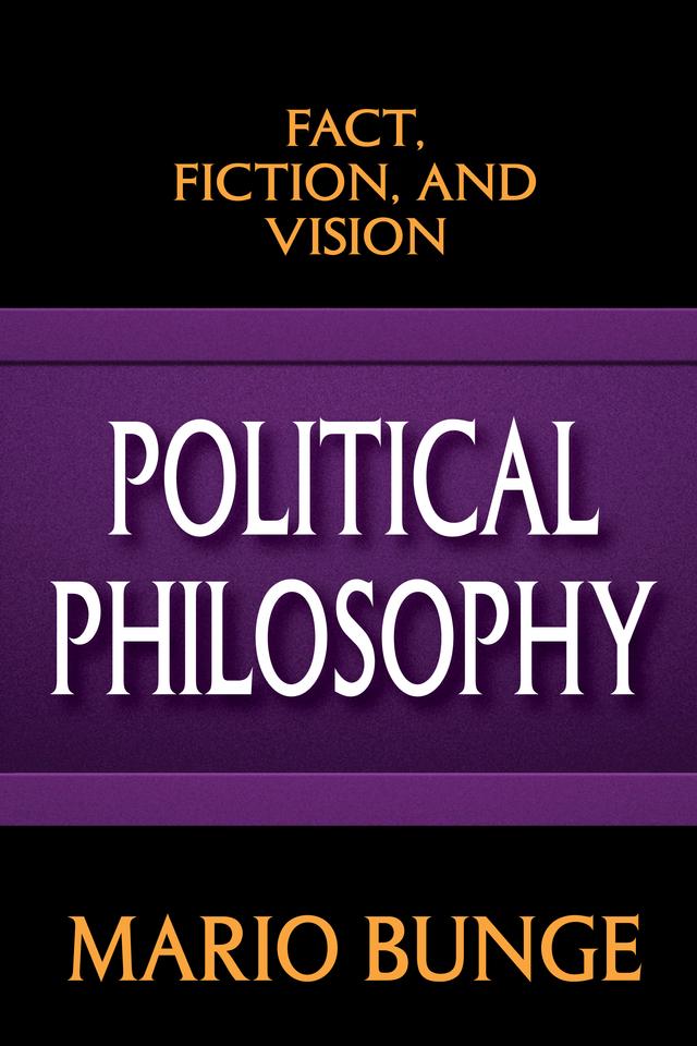 Political Philosophy by Mario Bunge