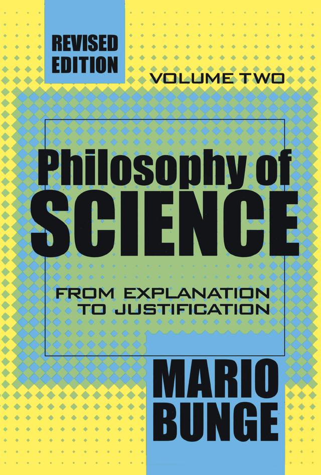 Philosophy of Science by Mario Bunge