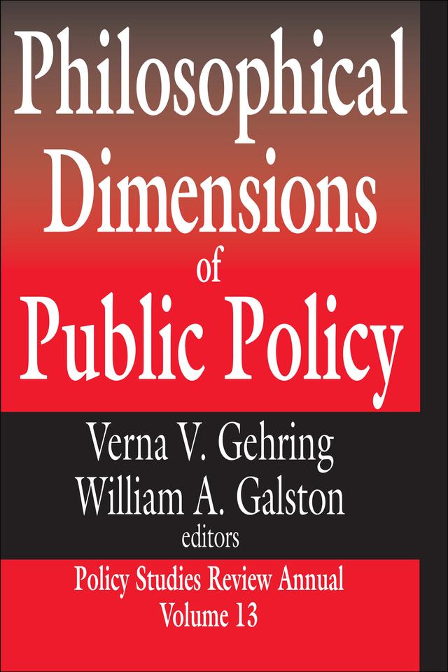 Philosophical Dimensions of Public Policy by William Galston