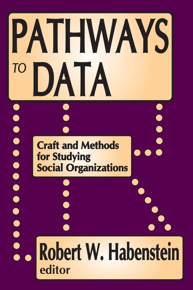 Pathways to Data by Robert W. Habenstein