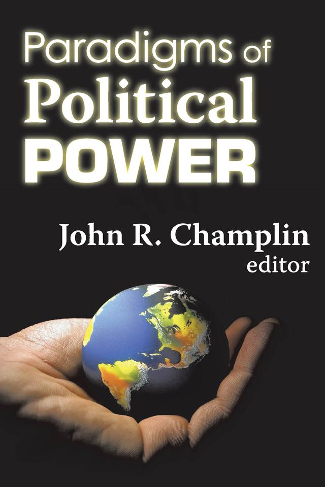 Paradigms of Political Power by John R. Champlin
