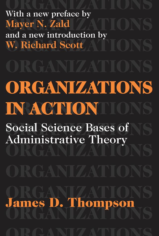 Organizations in Action by James D. Thompson