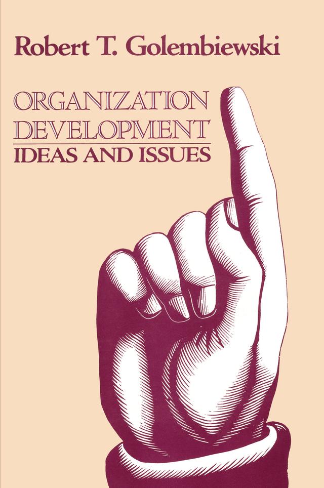 Organization Development by Robert Golembiewski