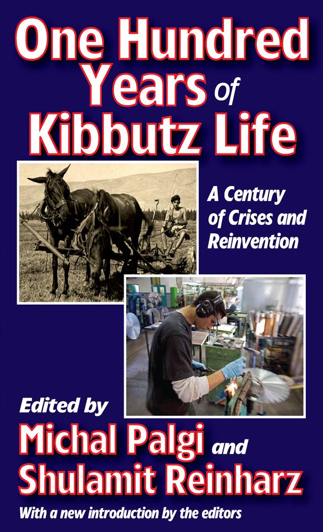 One Hundred Years of Kibbutz Life by Michal Palgi