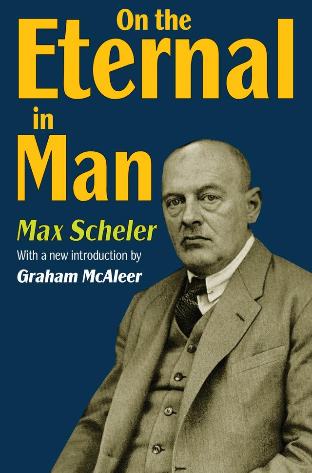 On the Eternal in Man by Max Scheler
