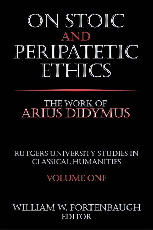 On Stoic and Peripatetic Ethics by William W. Fortenbaugh