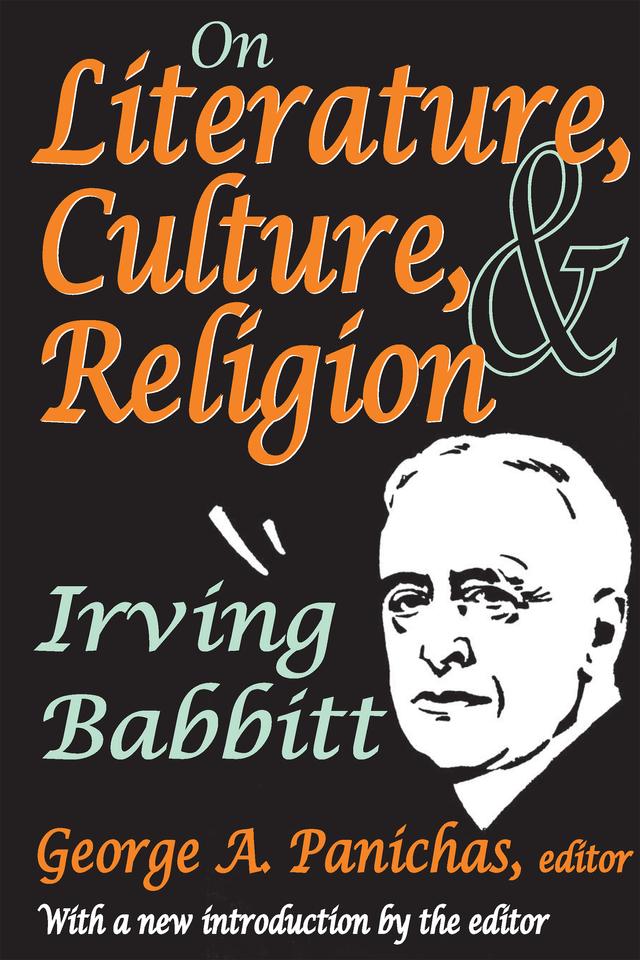 On Literature, Culture, and Religion by Irving Babbitt