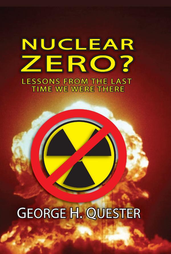 Nuclear Zero? by George H. Quester