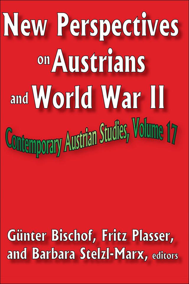 New Perspectives on Austrians and World War II by Fritz Plasser