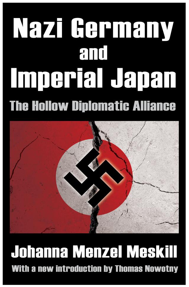 Nazi Germany and Imperial Japan by Johanna Menzel Meskill