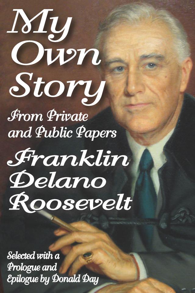 My Own Story by Franklin Roosevelt