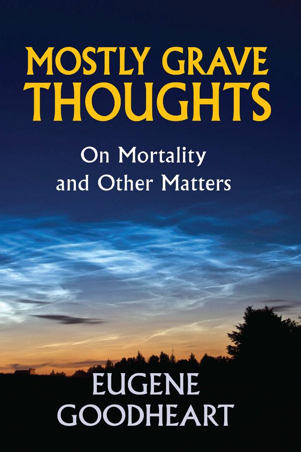Mostly Grave Thoughts by Eugene Goodheart