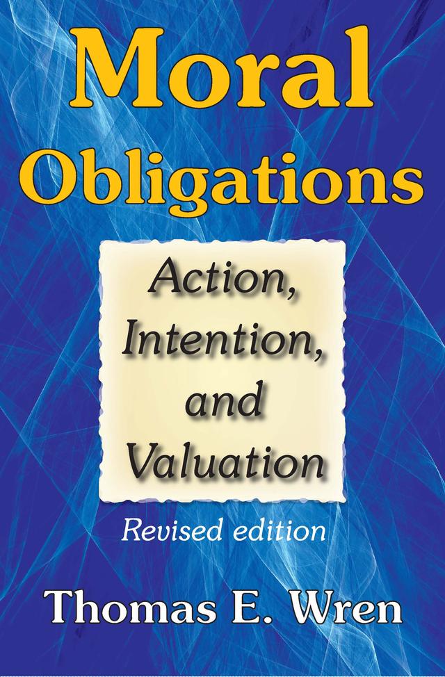 Moral Obligations by Thomas E. Wren