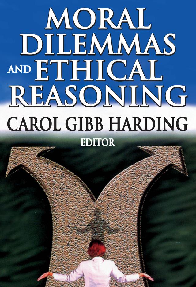 Moral Dilemmas and Ethical Reasoning by Carol Harding