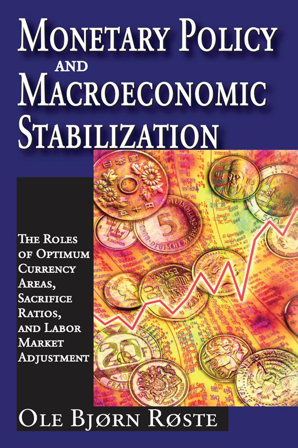 Monetary Policy and Macroeconomic Stabilization by Ole Roste