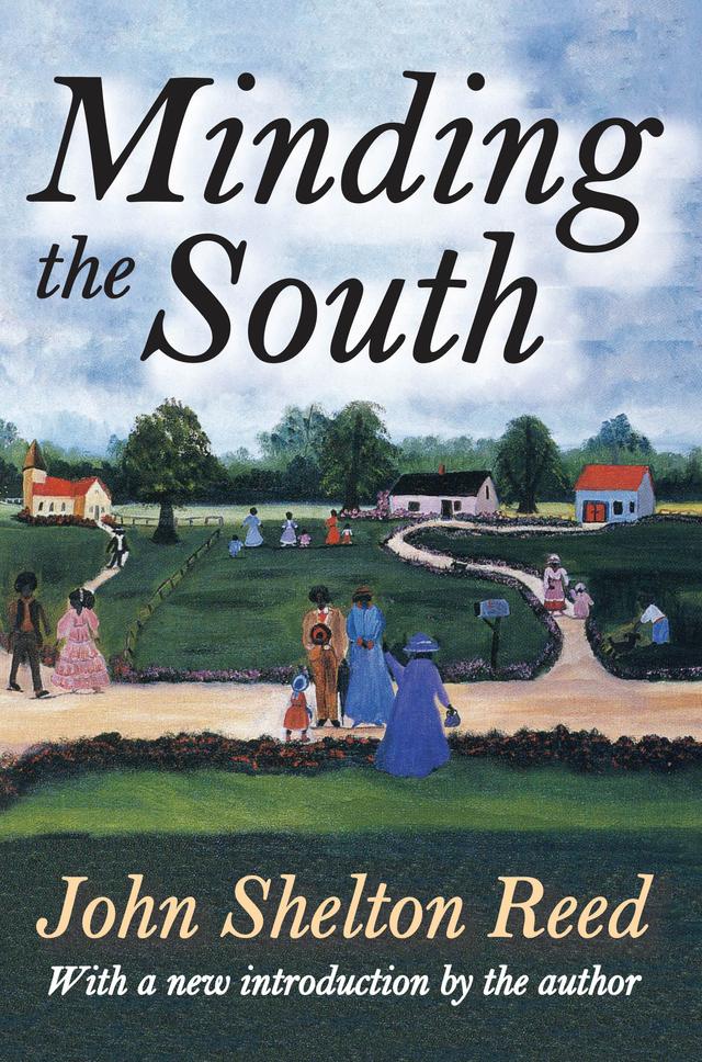 Minding the South by John Shelton Reed