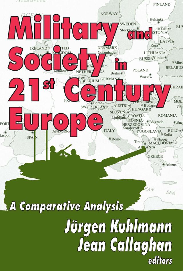 Military and Society in 21st Century Europe by Jurgen Kuhlmann