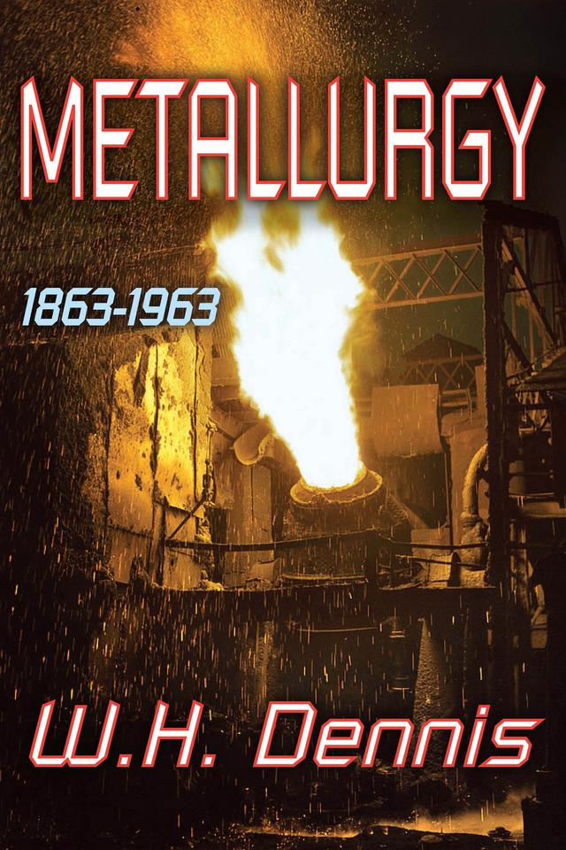 Metallurgy by W.H. Dennis