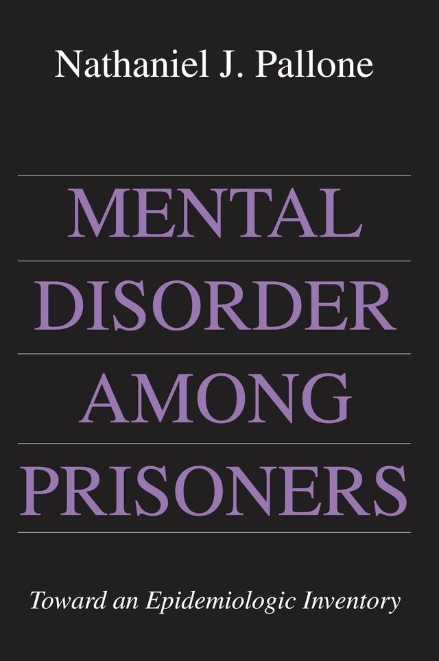 Mental Disorder Among Prisoners by Nathaniel Pallone