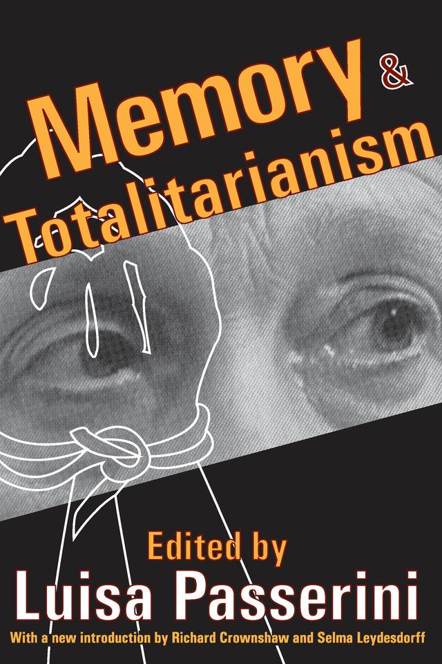 Memory and Totalitarianism by Luisa Passerini