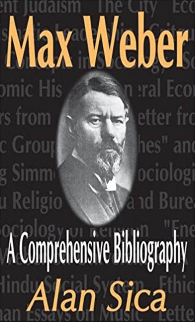 Max Weber by Alan Sica