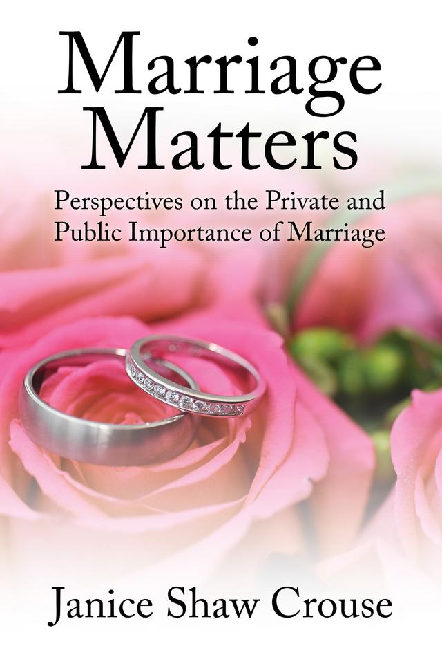 Marriage Matters by Janice Crouse