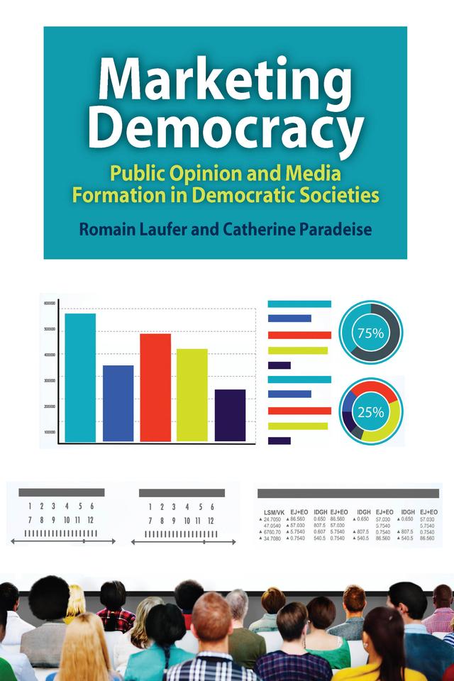 Marketing Democracy by Catherine Paradeise