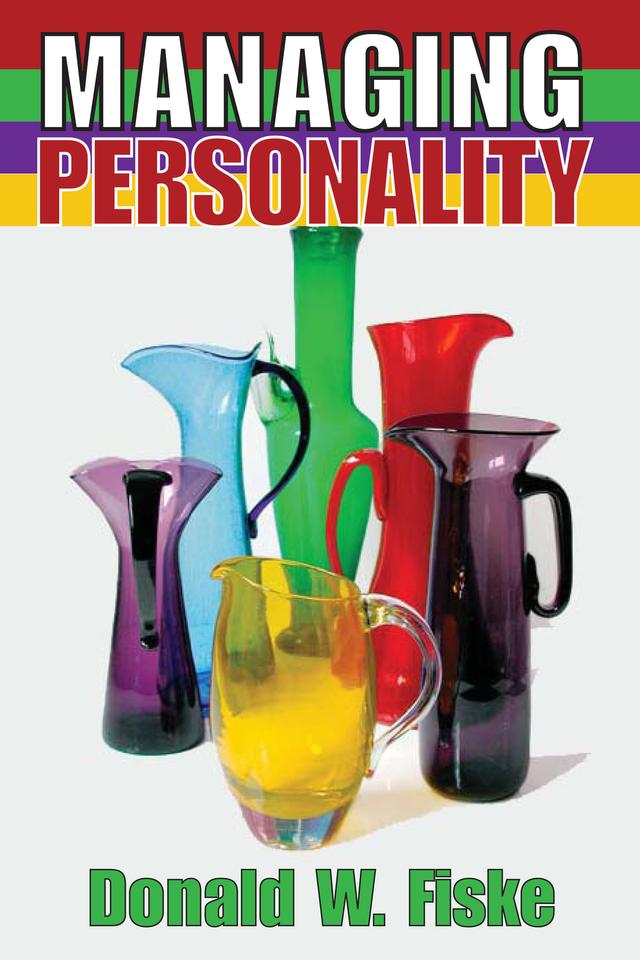 Managing Personality by Donald W. Fiske