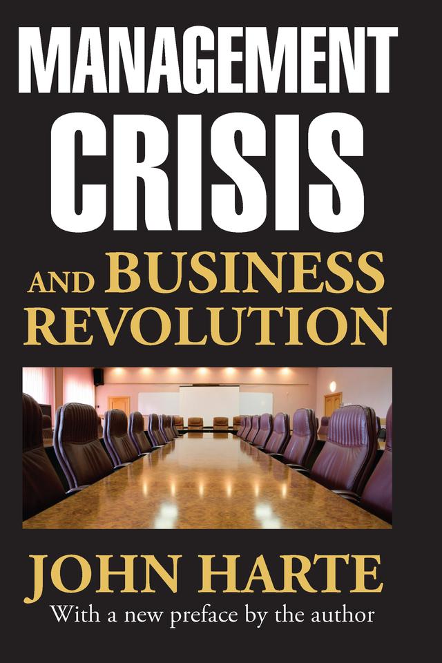 Management Crisis and Business Revolution by John Harte