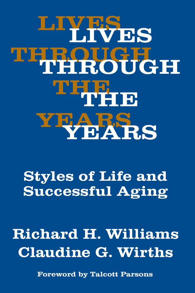 Lives Through the Years by Claudine G. Wirths, Richard A. Williams