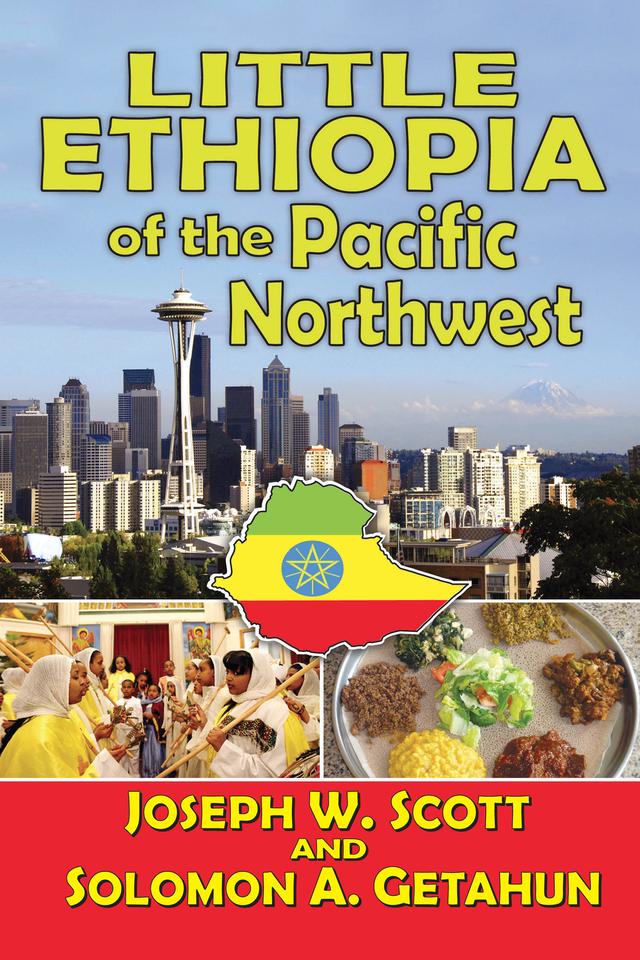 Little Ethiopia of the Pacific Northwest by Joseph W. Scott