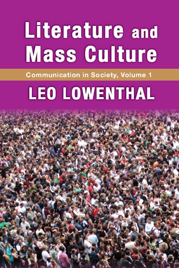 Literature and Mass Culture by Leo Lowenthal